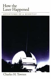 Cover of: How the laser happened by Charles H. Townes