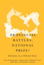Cover of: Provincial Battles, National Prize?: Elections in a Federal State