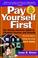 Cover of: Pay yourself first