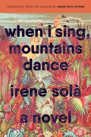 Cover of: When I Sing, Mountains Dance by Irene Solà Saez