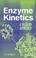 Cover of: Enzyme Kinetics