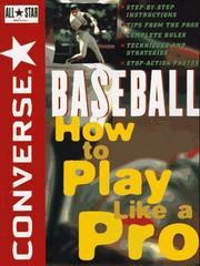 Cover of: Converse® All Star&reg; Baseball: How to Play Like a Pro (Converse All-Star Sports)