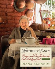 Cover of: Nothing fancy: recipes and recollections of soul-satisfying food