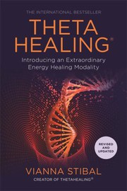 Cover of: ThetaHealing®: Introducing an Extraordinary Energy Healing Modality