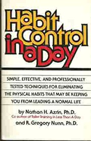 Cover of: Habit control in a day: the breakthrough book that describes professionally tested new methods for eliminating stuttering, nail biting, hair pulling, muscular tics, and other nervous habits