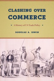 Cover of: Clashing over commerce: a history of US trade policy