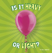 Cover of: Is It Heavy or Light?