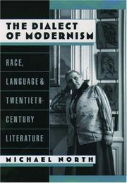 Cover of: The Dialect of Modernism: Race, Language, and Twentieth-Century Literature (Race and American Culture)