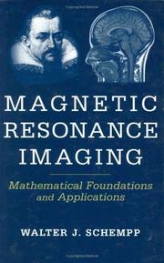 Cover of: Magnetic resonance imaging: mathematical foundations and applications