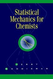 Cover of: Statistical mechanics for chemists by Jerry Goodisman