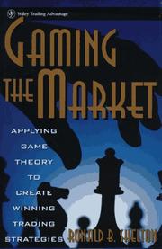 Cover of: Gaming the market: applying game theory to create winning trading strategies