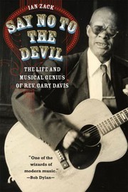 Cover of: Say no to the devil: the life and musical genius of Rev. Gary Davis