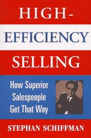 Cover of: High-efficiency selling: how superior salespeople get that way