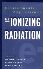 Environmental applications of ionizing radiation by William J. Cooper