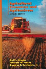 Agricultural economics and agribusiness by Gail L. Cramer