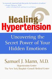 Cover of: Healing hypertension: uncovering the secret power of your hidden emotions