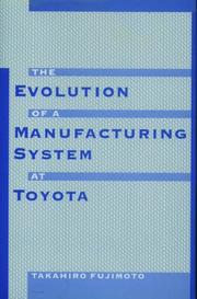 Cover of: The evolution of a manufacturing system at Toyota