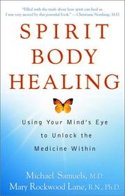 Cover of: Spirit Body Healing: Using Your Mind's Eye to Unlock the Medicine Within