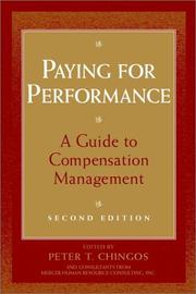 Cover of: Paying for Performance: A Guide to Compensation Management, 2nd Edition