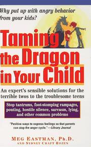 Cover of: Taming the Dragon in Your Child by Meg, Ph.D. Eastman, Sydney Craft Rozen