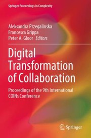 Cover of: Digital Transformation of Collaboration: Proceedings of the 9th International COINs Conference