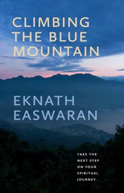 Cover of: Climbing the Blue Mountain: A Guide to Meditation and the Spiritual Journey