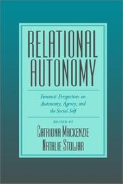 Cover of: Relational Autonomy: Feminist Perspectives on Autonomy, Agency, and the Social Self