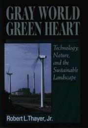 Cover of: Gray World, Green Heart by Robert L. Thayer, Robert L. Thayer