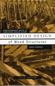 Cover of: Simplified Design of Wood Structures (Parker/Ambrose Series of Simplified Design Guides) by Harry Parker, James Ambrose