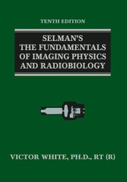 Cover of: Selman's the Fundamentals of Imaging Physics and Radiobiology