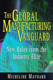 Cover of: The global manufacturing vanguard: new rules from the industry elite