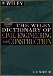 The Wiley dictionary of civil engineering and construction by L. F. Webster