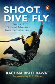 Shoot. Dive. Fly by Rachna Bisht Rawat