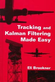 Cover of: Tracking and Kalman filtering made easy by Eli Brookner