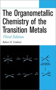 Cover of: The organometallic chemistry of the transition metals by Robert H. Crabtree
