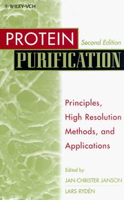 Cover of: Protein Purification: Principles, High-Resolution Methods, and Applications
