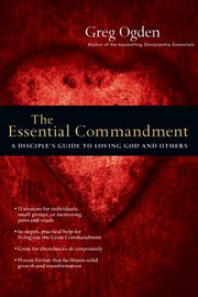 Cover of: Essential Commandment: A Disciple's Guide to Loving God and Others