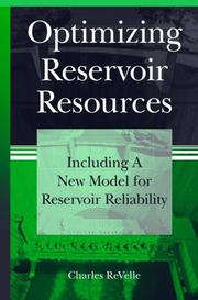 Cover of: Optimizing reservoir resources: including a new model for reservoir reliability