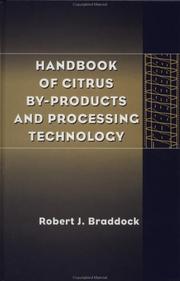 Cover of: Handbook of citrus by-products and processing technology by Robert J. Braddock