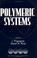 Cover of: Advances in Chemical Physics, Polymeric Systems (Advances in Chemical Physics)