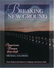 Cover of: Breaking New Ground: American Women 1800-1848 (Young Oxford History of Women in the United States , Vol 4)