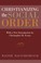 Cover of: Christianizing the social order