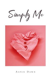 Cover of: Simply Me by Aspen Dawn