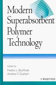 Modern Superabsorbent Polymer Technology by Andrew T. Graham