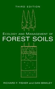 Cover of: Ecology and Management of Forest Soils by Richard F. Fisher, Dan Binkley