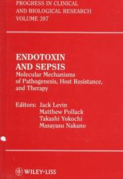 Cover of: Endotoxin and sepsis: molecular mechanisms of pathogenesis, host resistance, and therapy