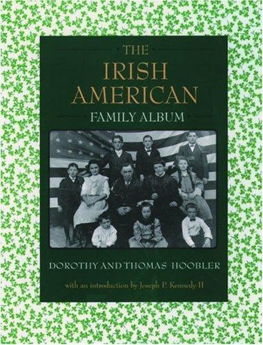 The Irish American Family Album (The American Family Albums) by Dorothy Hoobler, Thomas Hoobler