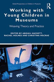 Cover of: Working with Young Children in Museums by Abigail Hackett, Rachel Holmes, Christina MacRae