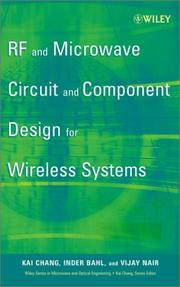 Cover of: RF & Microwave Circuit Design for Wireless Applicatons by Kai Chang, Inder Bahl, Vijay Nair, Shyam Murarka, T. Chow, Edward Allen, Rob Thallon