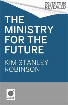 Ministry for the Future by Kim Stanley Robinson